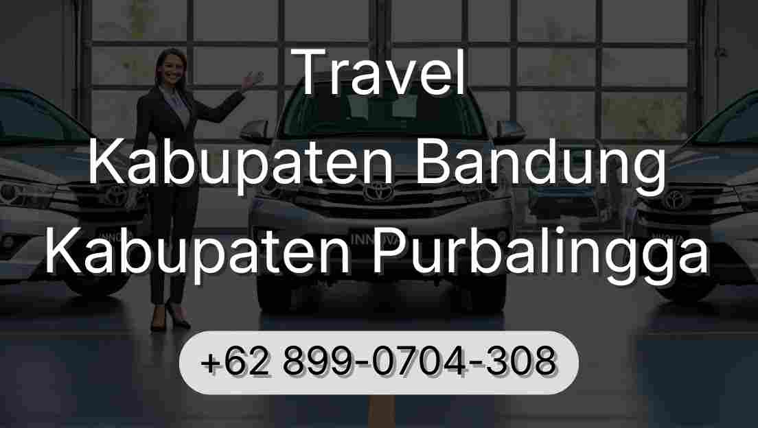 Travel Kabupaten Bandung Kabupaten Purbalingga