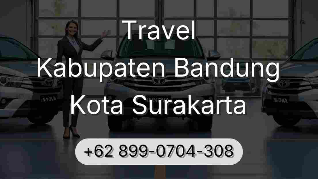 Travel Kabupaten Bandung Kota Surakarta