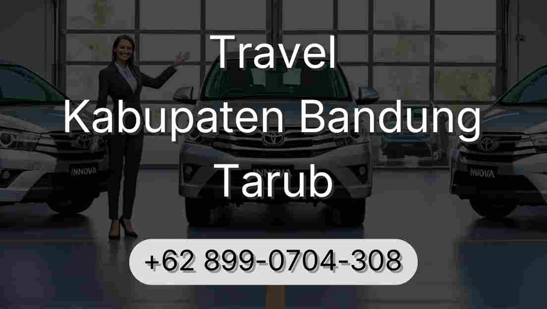 Travel Kabupaten Bandung Tarub