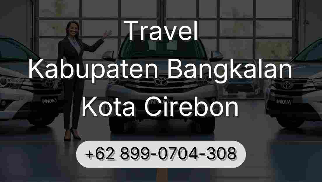 Travel Kabupaten Bangkalan Kota Cirebon