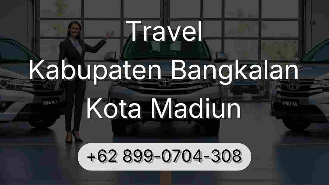Travel Kabupaten Bangkalan Kota Madiun