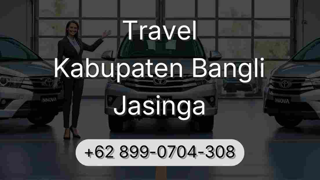 Travel Kabupaten Bangli Jasinga