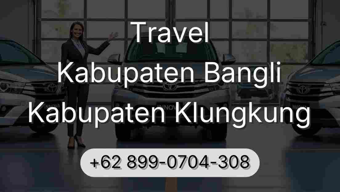 Travel Kabupaten Bangli Kabupaten Klungkung