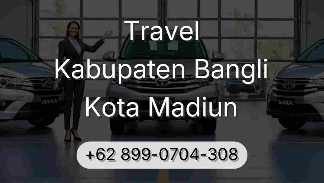 Travel Kabupaten Bangli Kota Madiun