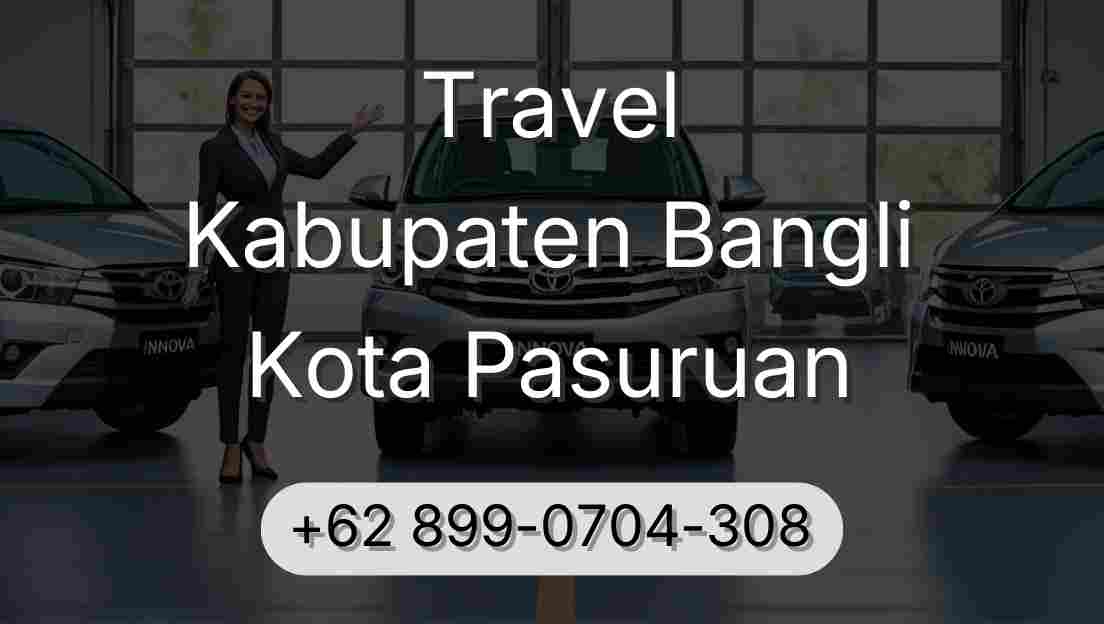 Travel Kabupaten Bangli Kota Pasuruan