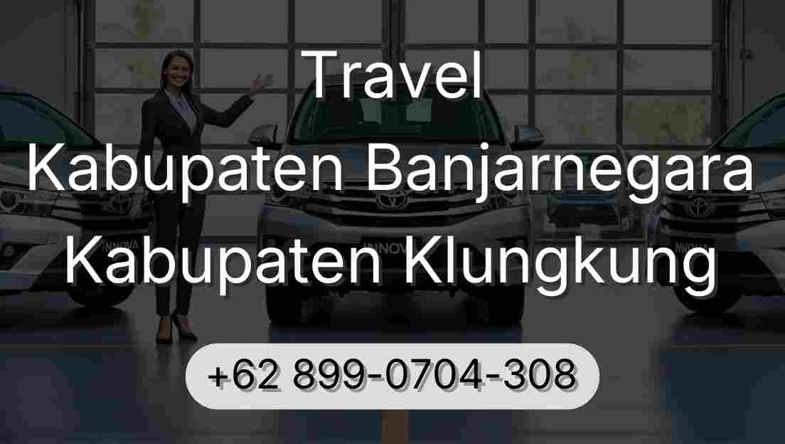 Travel Kabupaten Banjarnegara Kabupaten Klungkung