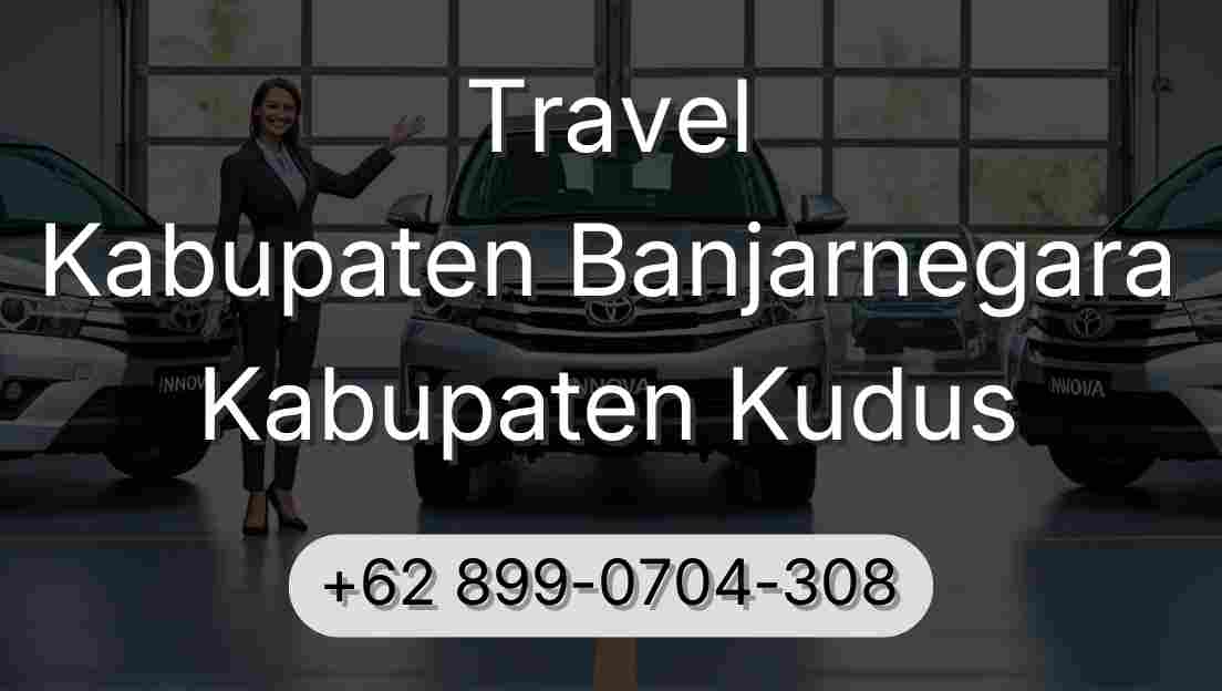 Travel Kabupaten Banjarnegara Kabupaten Kudus