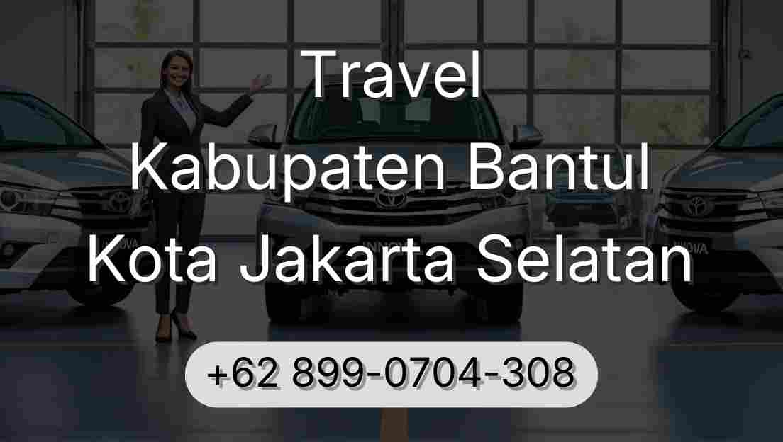 Travel Kabupaten Bantul Kota Jakarta Selatan