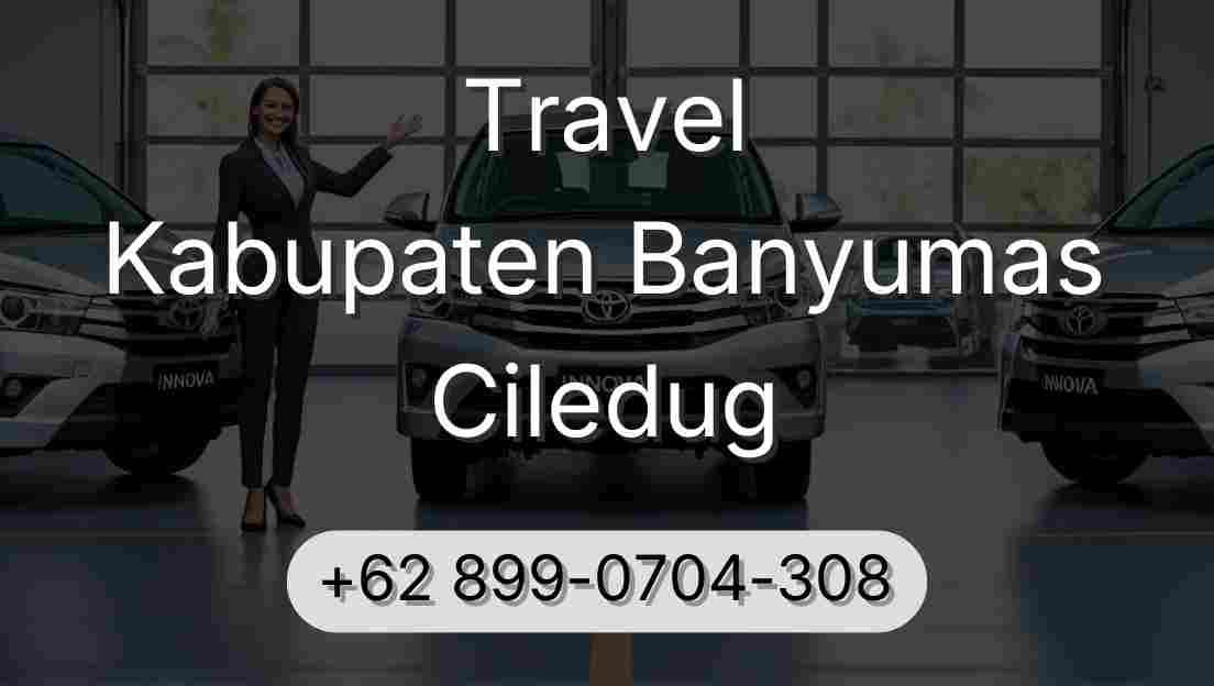 Travel Kabupaten Banyumas Ciledug