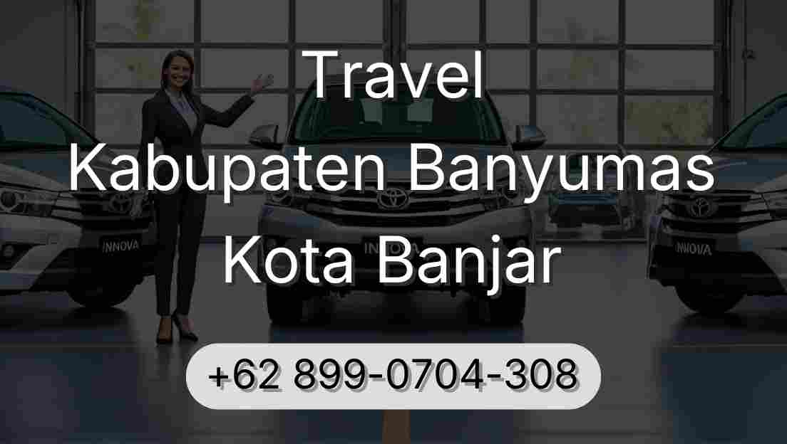 Travel Kabupaten Banyumas Kota Banjar