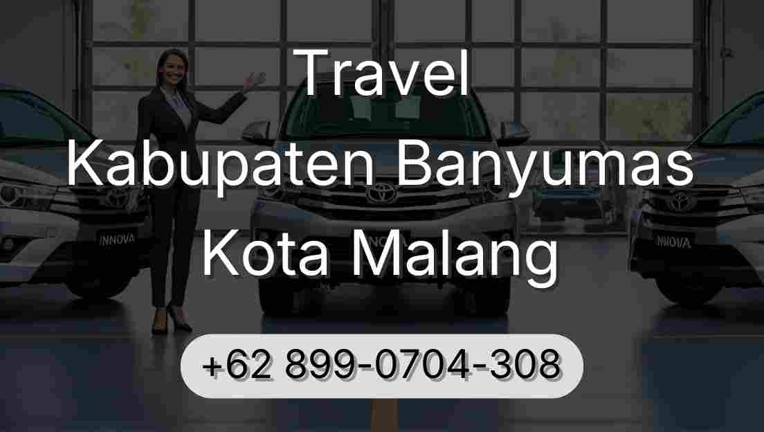 Travel Kabupaten Banyumas Kota Malang