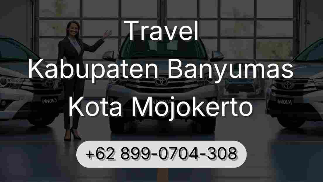 Travel Kabupaten Banyumas Kota Mojokerto