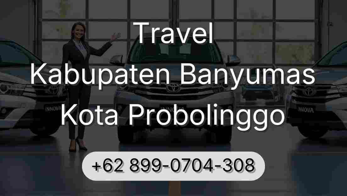 Travel Kabupaten Banyumas Kota Probolinggo
