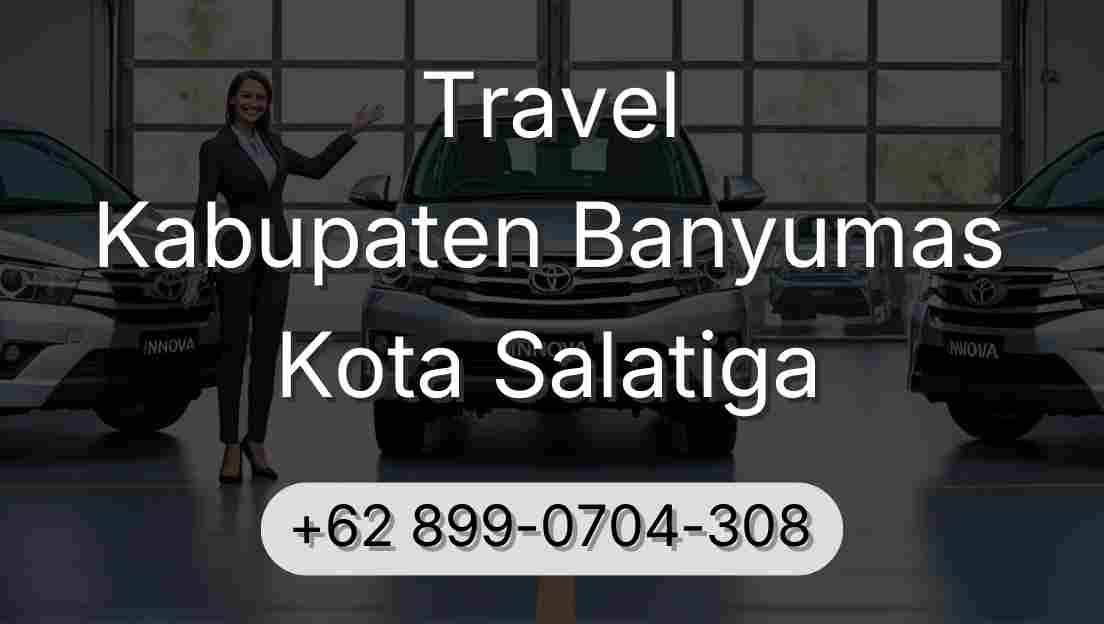 Travel Kabupaten Banyumas Kota Salatiga