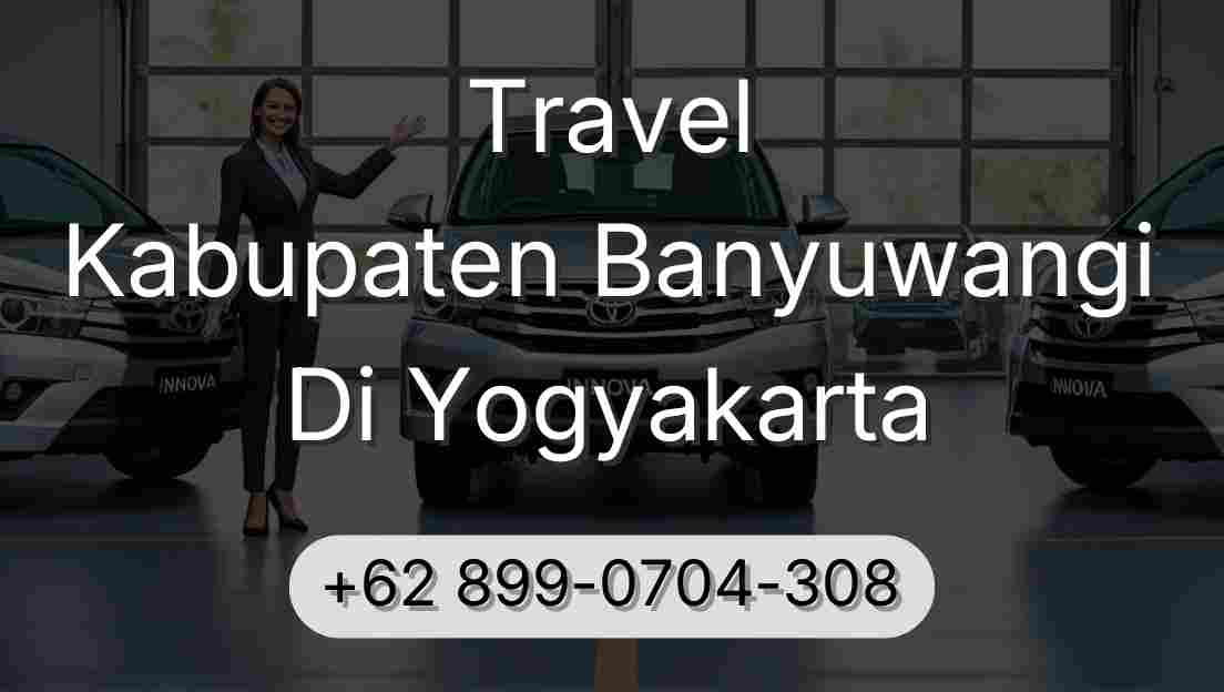 Travel Kabupaten Banyuwangi Di Yogyakarta