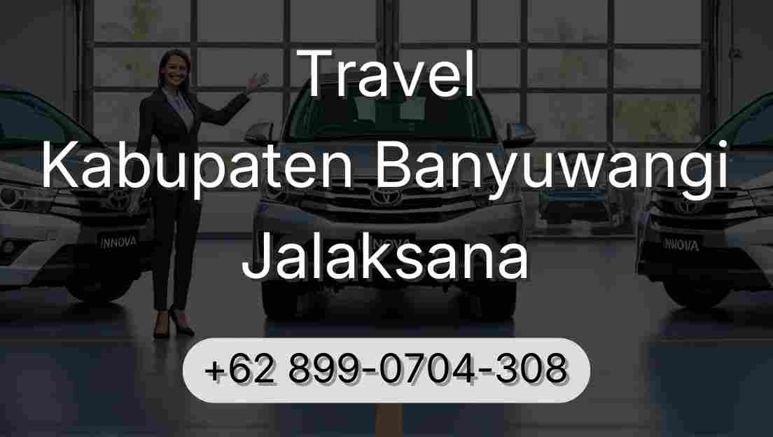Travel Kabupaten Banyuwangi Jalaksana