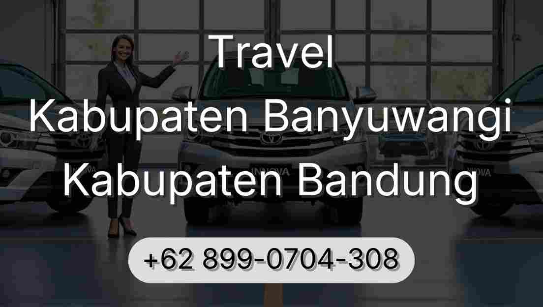 Travel Kabupaten Banyuwangi Kabupaten Bandung