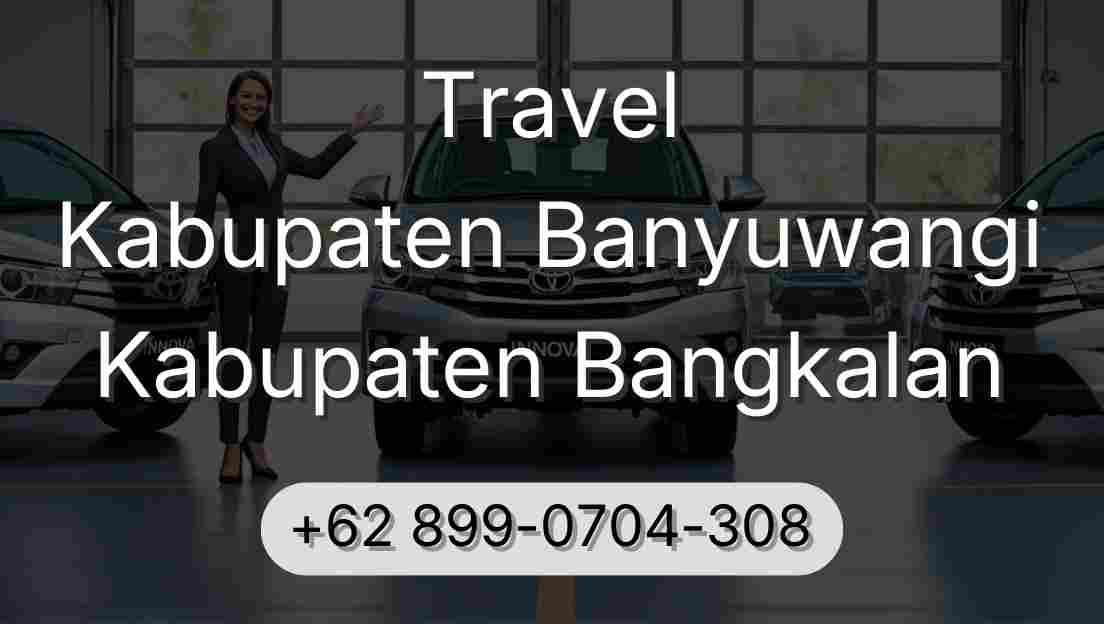 Travel Kabupaten Banyuwangi Kabupaten Bangkalan