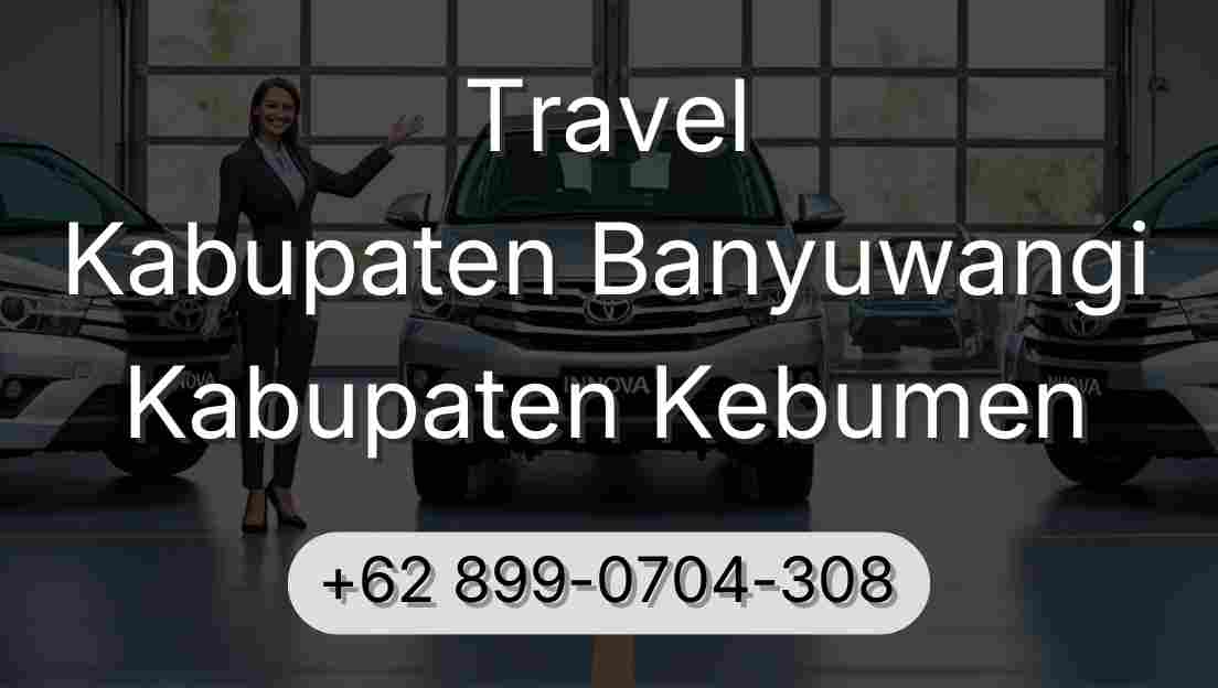 Travel Kabupaten Banyuwangi Kabupaten Kebumen
