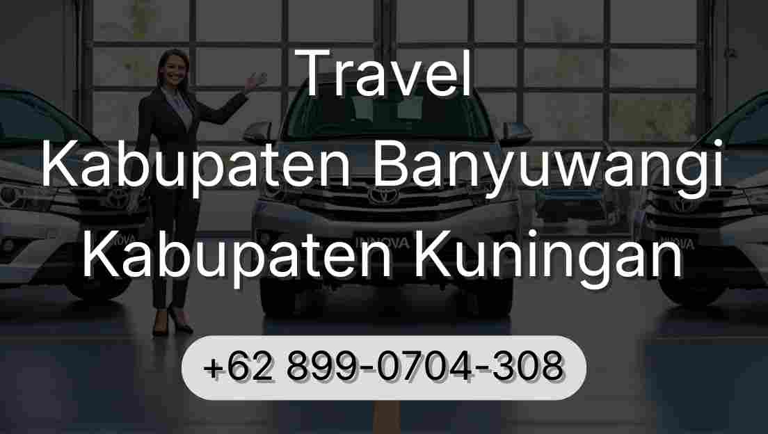 Travel Kabupaten Banyuwangi Kabupaten Kuningan