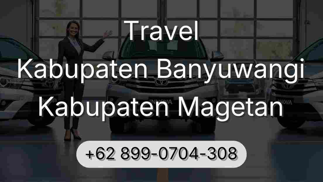 Travel Kabupaten Banyuwangi Kabupaten Magetan