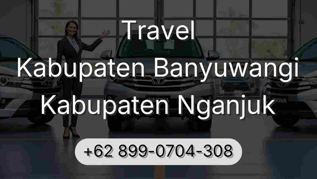 Travel Kabupaten Banyuwangi Kabupaten Nganjuk