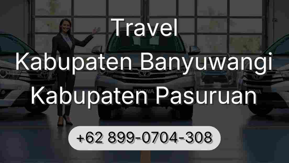 Travel Kabupaten Banyuwangi Kabupaten Pasuruan