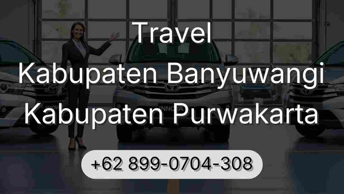Travel Kabupaten Banyuwangi Kabupaten Purwakarta