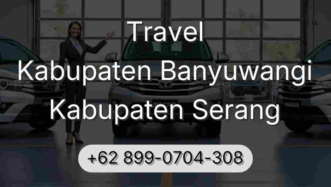 Travel Kabupaten Banyuwangi Kabupaten Serang