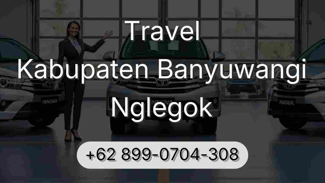 Travel Kabupaten Banyuwangi Nglegok