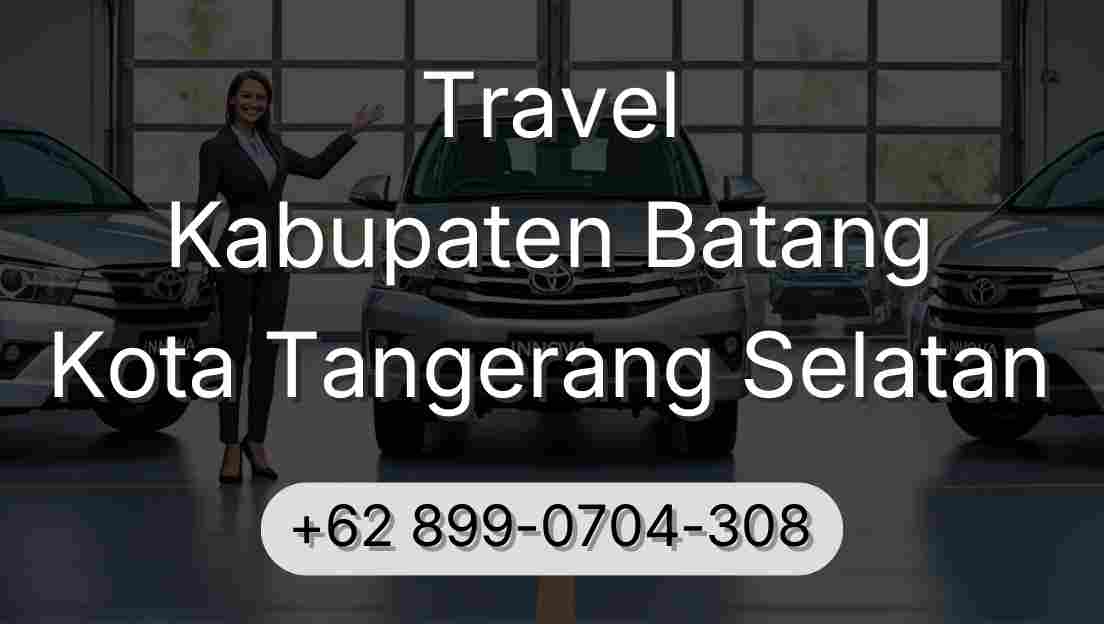 Travel Kabupaten Batang Kota Tangerang Selatan
