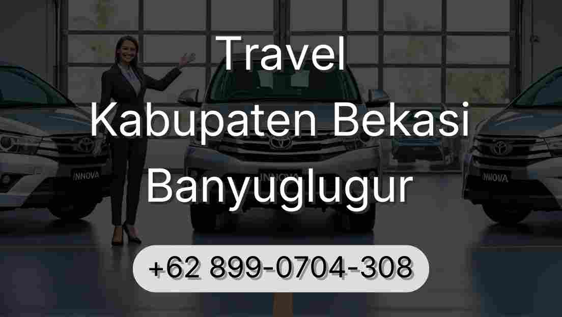 Travel Kabupaten Bekasi Banyuglugur