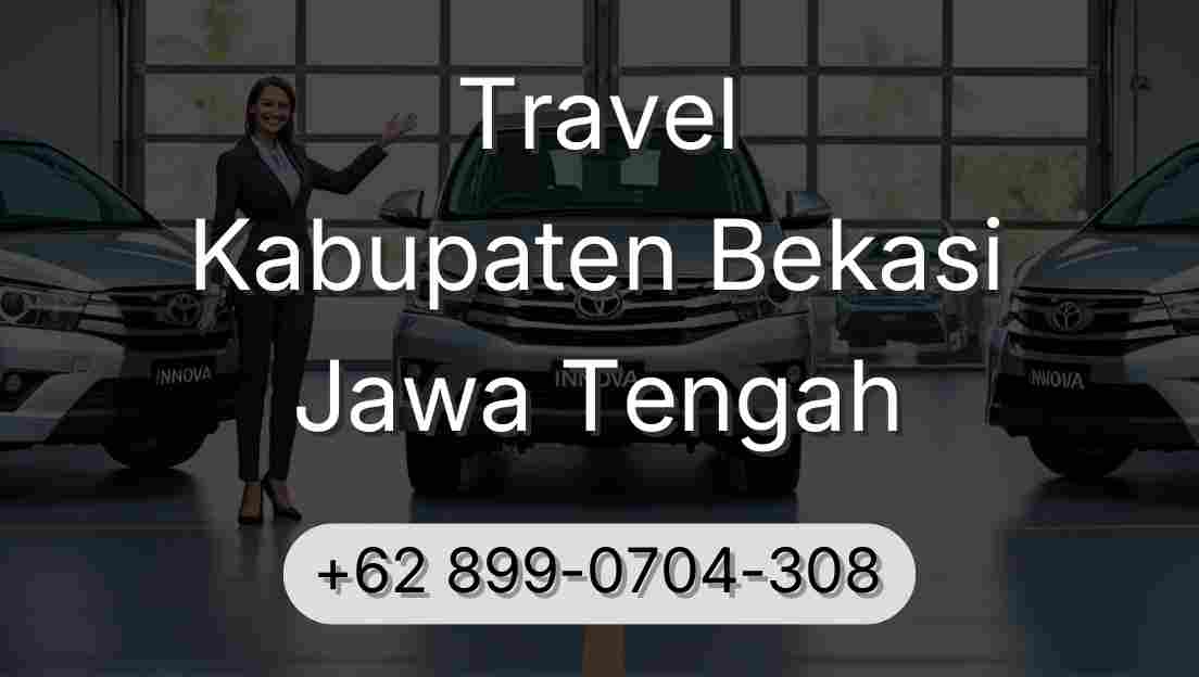 Travel Kabupaten Bekasi Jawa Tengah