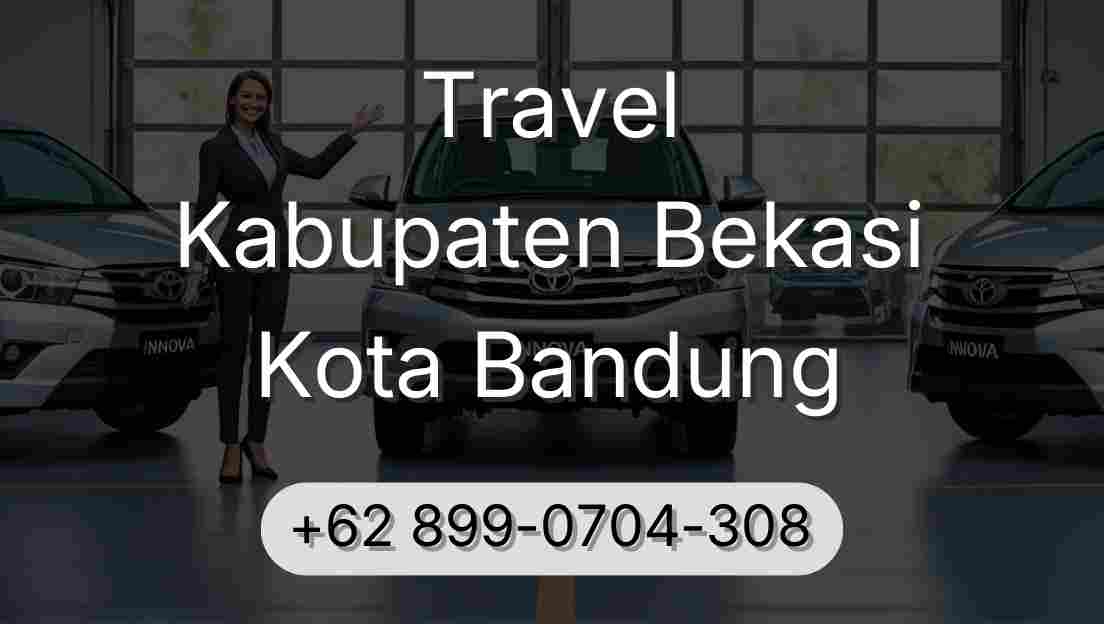 Travel Kabupaten Bekasi Kota Bandung