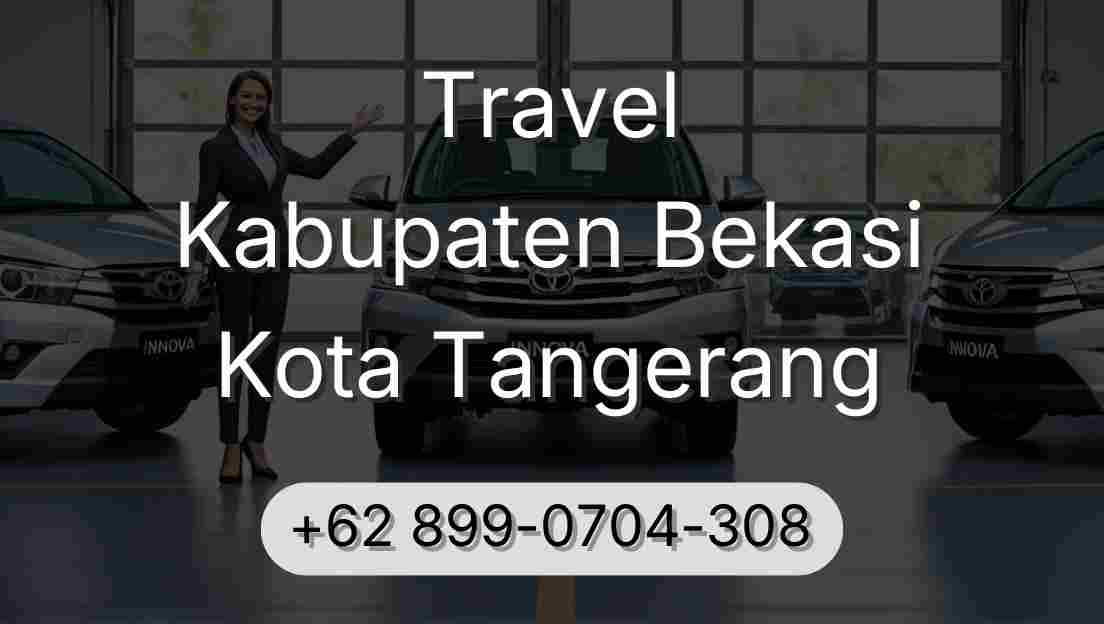 Travel Kabupaten Bekasi Kota Tangerang