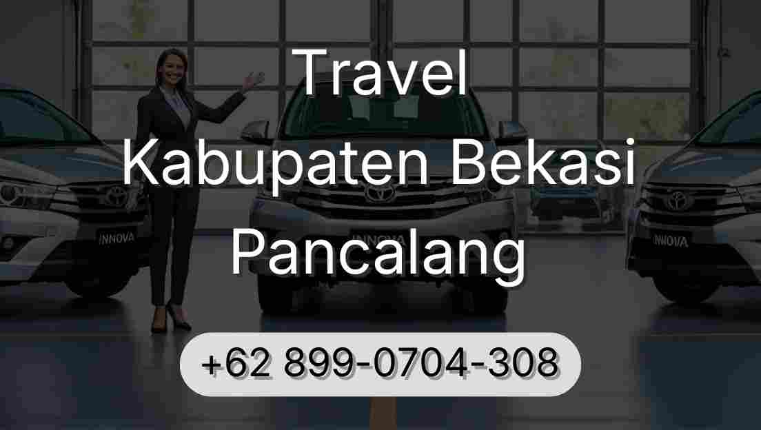Travel Kabupaten Bekasi Pancalang