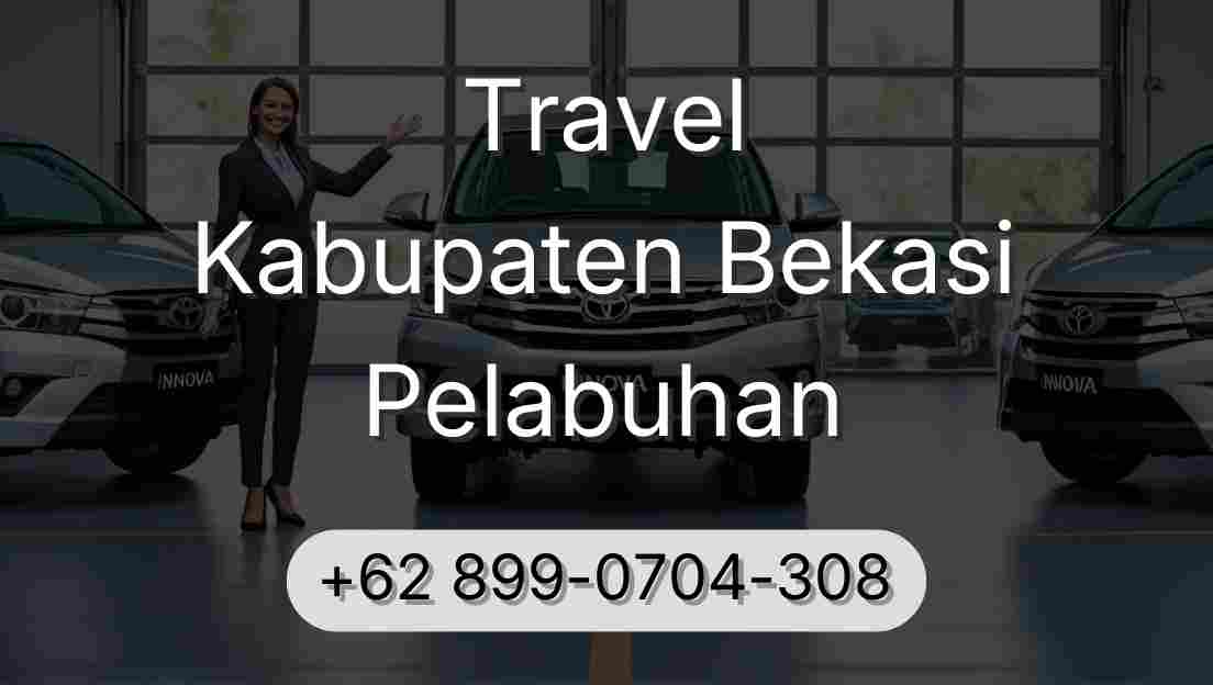 Travel Kabupaten Bekasi Pelabuhan