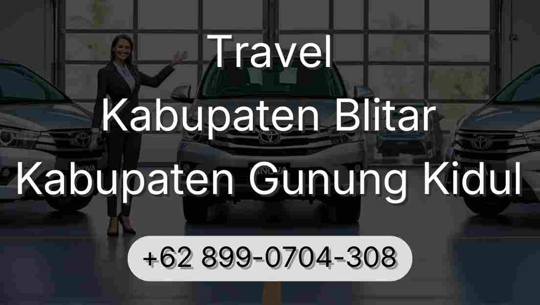 Travel Kabupaten Blitar Kabupaten Gunung Kidul