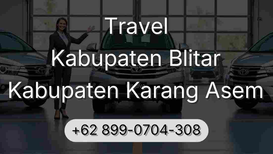 Travel Kabupaten Blitar Kabupaten Karang Asem