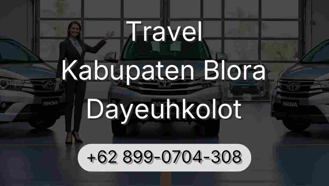 Travel Kabupaten Blora Dayeuhkolot