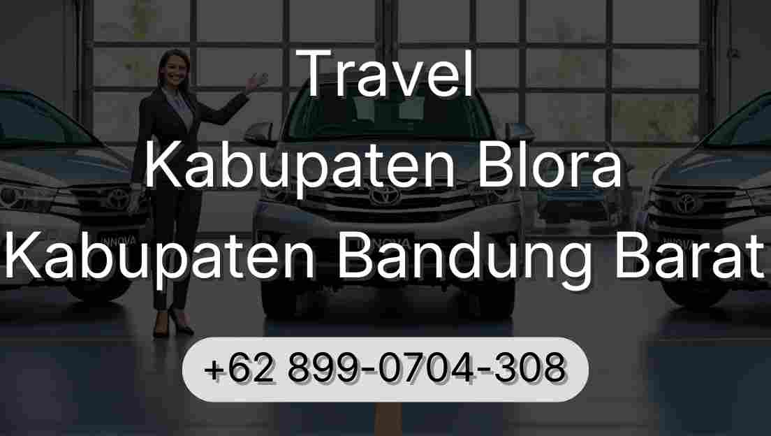 Travel Kabupaten Blora Kabupaten Bandung Barat