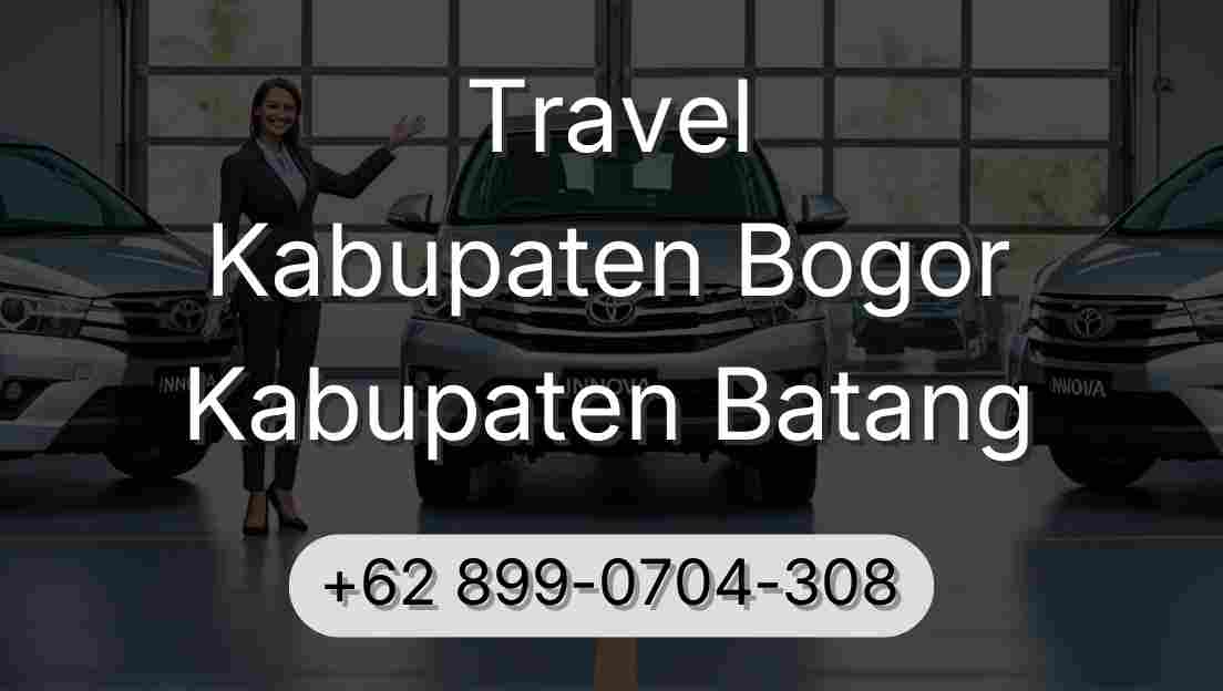 Travel Kabupaten Bogor Kabupaten Batang