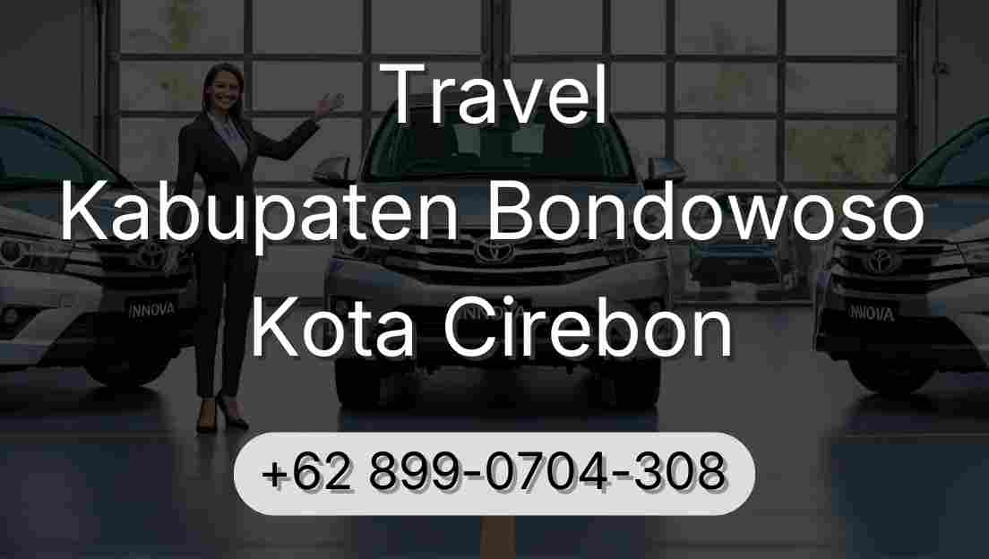 Travel Kabupaten Bondowoso Kota Cirebon