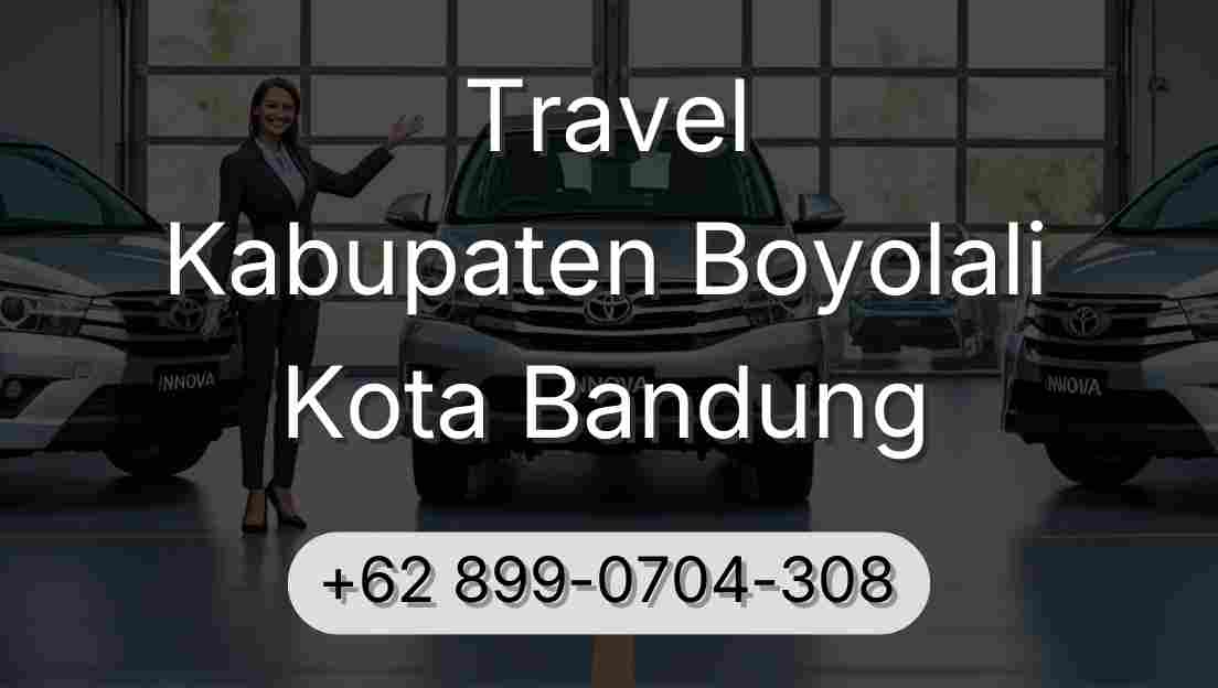 Travel Kabupaten Boyolali Kota Bandung