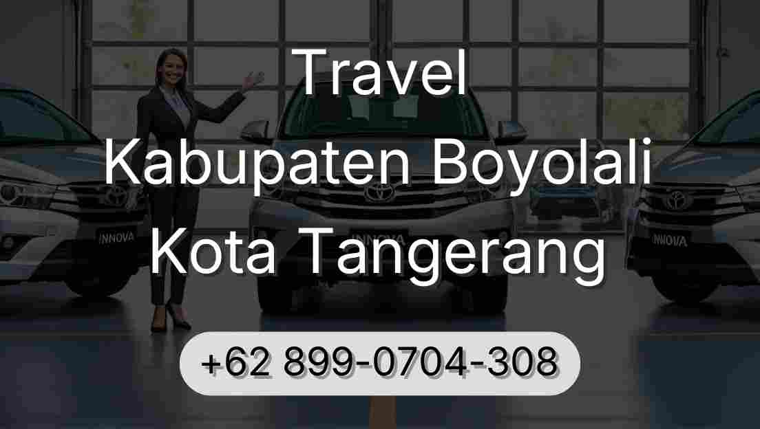 Travel Kabupaten Boyolali Kota Tangerang