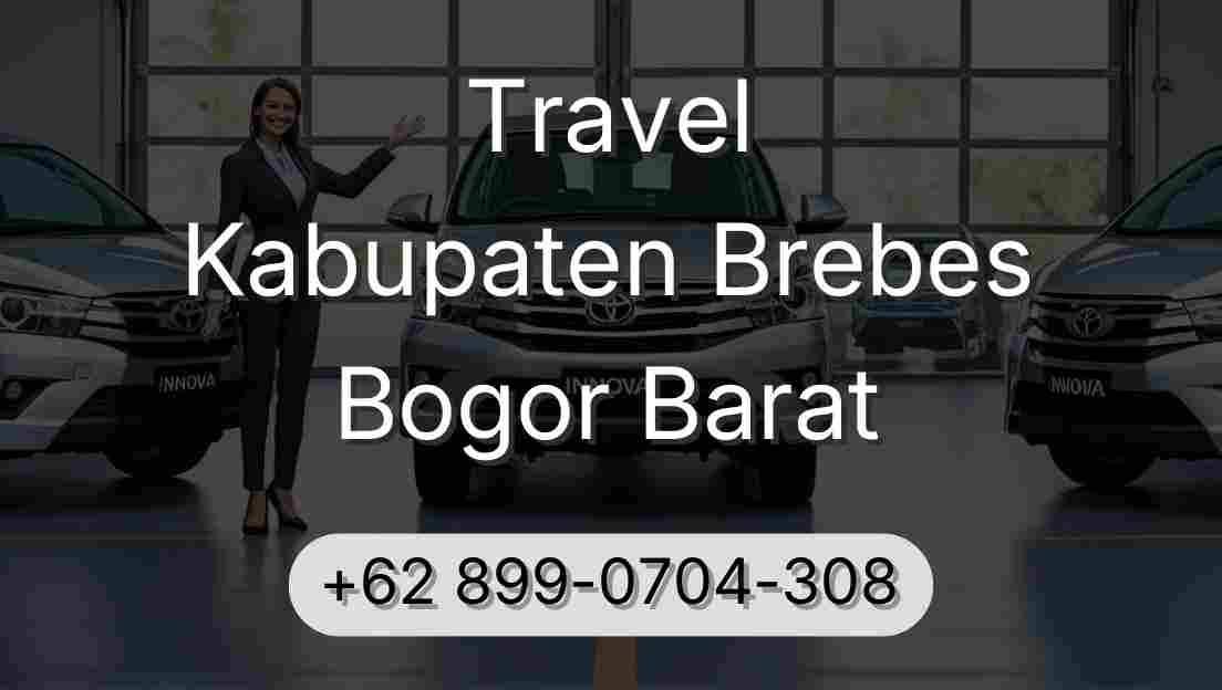 Travel Kabupaten Brebes Bogor Barat