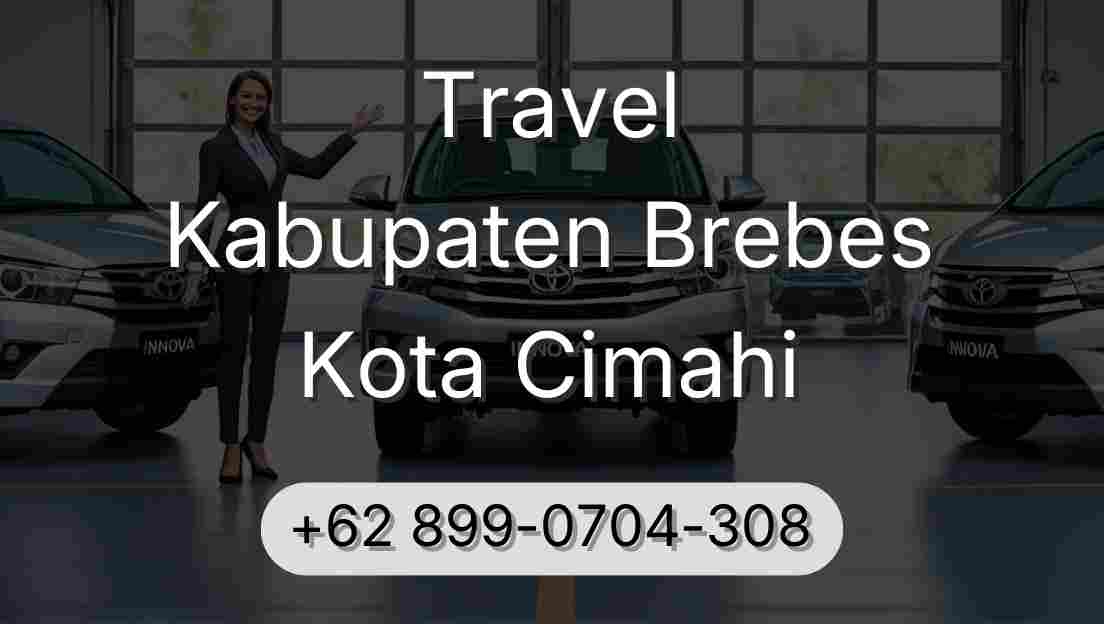 Travel Kabupaten Brebes Kota Cimahi