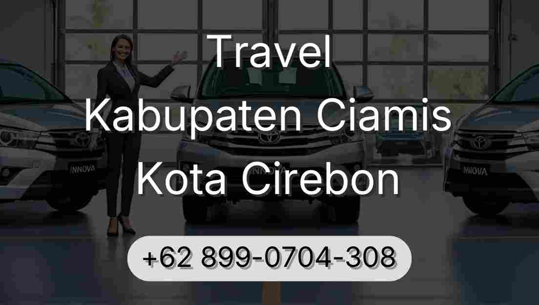 Travel Kabupaten Ciamis Kota Cirebon