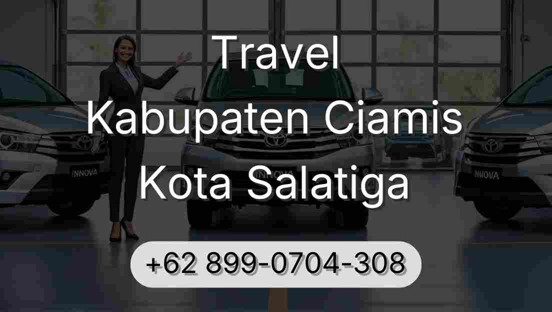 Travel Kabupaten Ciamis Kota Salatiga