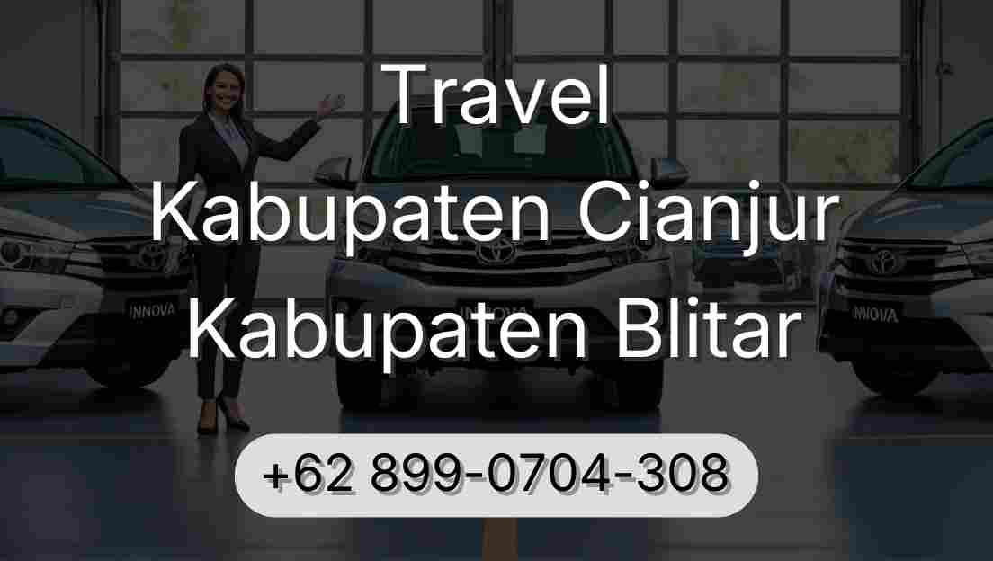 Travel Kabupaten Cianjur Kabupaten Blitar